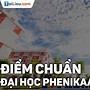 Phenikaa Xét Học Bạ Đến Báo Giờ 2023 Đợt 1